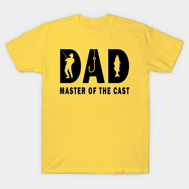 Dad Master Of The Cast Funny Dad Fishing T-Shirt by ArticArtac